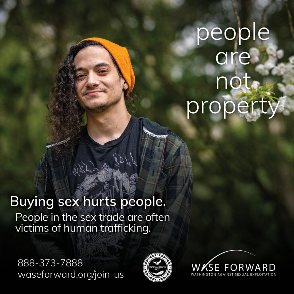 WASE Forward "people are not property" campaign. Buying sex hurts people.