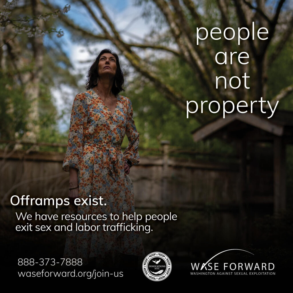 WASE Forward "people are not property" campaign. Offramps exist.